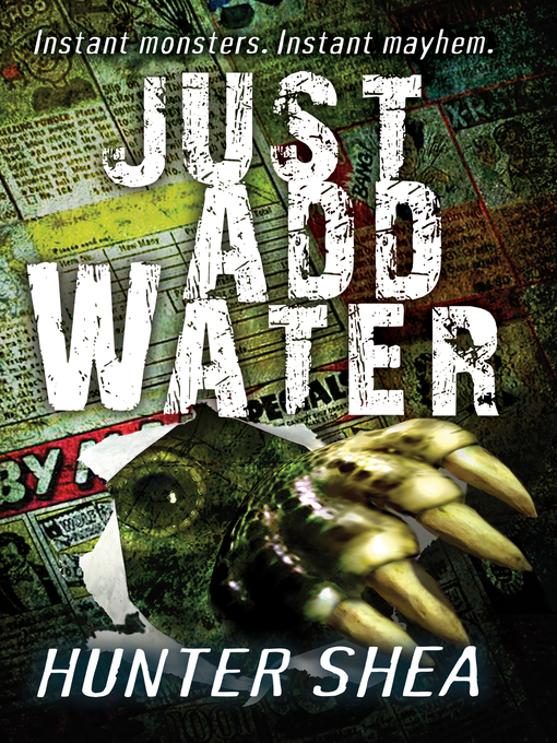 Title details for Just Add Water by Hunter Shea - Available